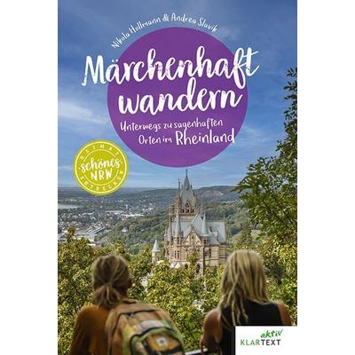 Märchenhaft wandern Rheinland, Taschenbuch von Nikola Hollmann,Andrea Slavik, Klartext, 978-3-8375-2480-2
