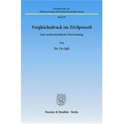 Vergleichsdruck im Zivilprozess, Fachbücher von Urs Egli