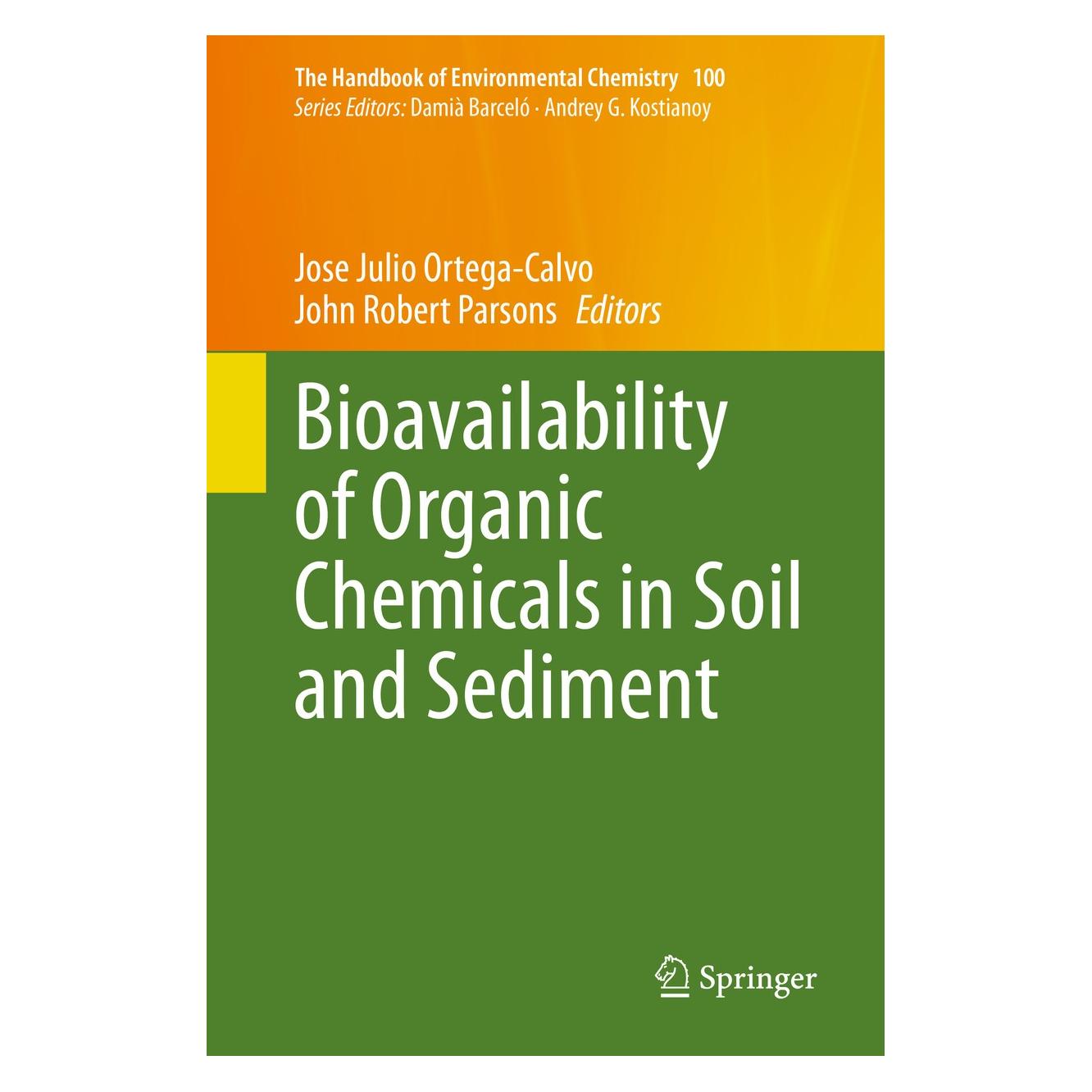 Springer Bioavailability of Organic Chemicals in Soil and Sediment (Englisch, Hardcover, John Robert Parsons, Jose Julio Ortega-Calvo) (9783030579180)