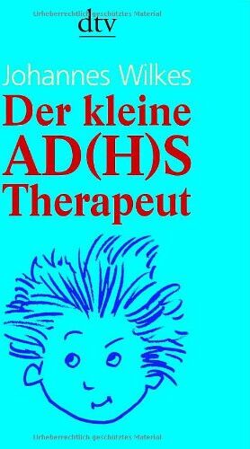 Johannes Wilkes - Der kleine AD(H)S-Therapeut - Preis vom 11.10.2026 03:10:56 h