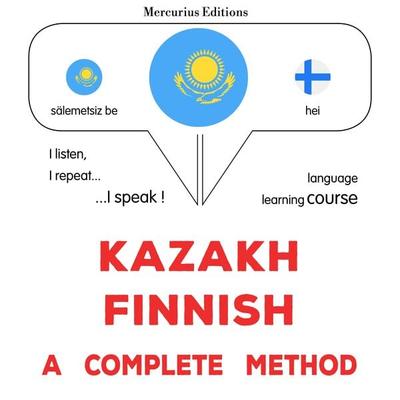 Kazakh - Finnish : a complete method - James Gardner, Audio, 9782821172685