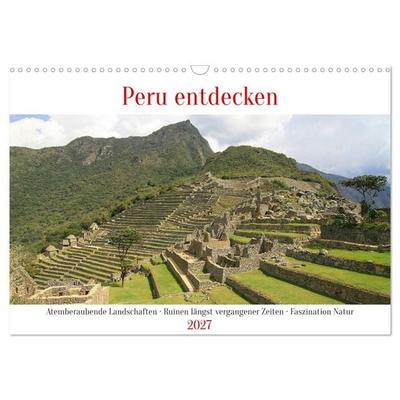 Peru entdecken (Wandkalender 2027 DIN A3 quer), CALVENDO Monatskalender