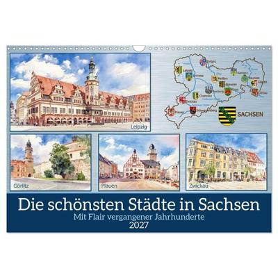 Die schönsten Städte in Sachsen (Wandkalender 2027 DIN A3 quer), CALVENDO Monatskalender