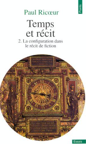 Paul Ricoeur - Temps et récit. Vol. 2. La configuration dans le récit de fiction - Preis vom 06.10.2026 07:26:00 h