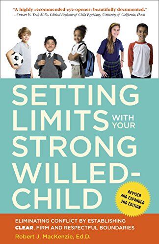 Mackenzie, Robert J. - Setting Limits with Your Strong-Willed Child, Revised and Expanded 2nd Edition: Eliminating Conflict by Establishing CLEAR, Firm, and Respectful Boundaries - Preis vom 12.10.2026 11:37:12 h