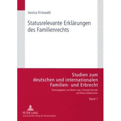 Statusrelevante Erklärungen des Familienrechts, Taschenbuch von Jessica Kriewald, Peter Lang GmbH, Internationaler Verlag der Wissenschaften,