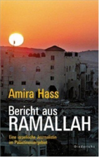 Amira Hass - Bericht aus Ramallah: Eine israelische Journalistin im Palästinensergebiet - Preis vom 09.10.2026 07:28:09 h