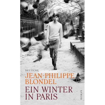 Ein Winter in Paris, Gebundene Ausgabe von Jean-Philippe Blondel, Zsolnay, Paul, 978-3-552-06377-8