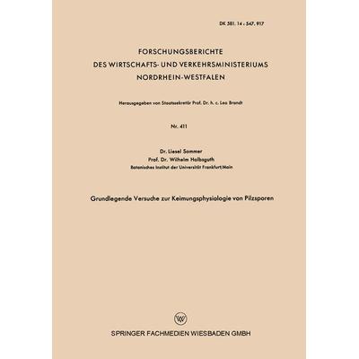 Grundlegende Versuche zur Keimungsphysiologie von Pilzsporen, Taschenbuch von Liesel Sommer, VS Verlag für Sozialwissenschaften, 978-3-663-03671-5