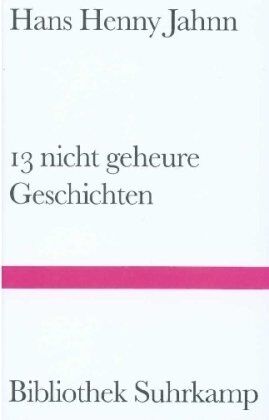 Jahnn, Hans Henny - 13 nicht geheure Geschichten - Preis vom 13.10.2026 11:25:28 h