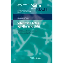 Schutz von Arten vor Glas und Licht, Fachbücher von Sabine Schlacke, Benedikt Huggins