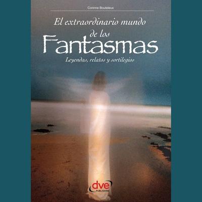 El extraordinario mundo de los fantasmas - Corinne Bouteleux, Audio, 9798894059570