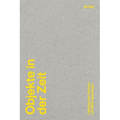 Objekte in der Zeit, Taschenbuch von , Distanz Verlag, 978-3-95476-459-4