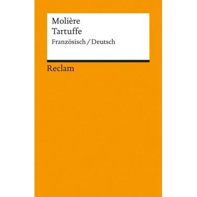 Le Tartuffe ou L'Imposteur / Der Tartuffe oder Der Betrüger, Taschenbuch von Molière, Reclam, Philipp, 978-3-15-008353-6