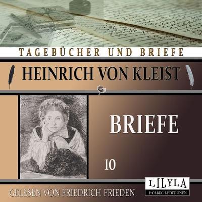 Briefe 10 - Heinrich Kleist, Audio, 9783988520869