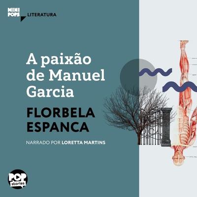 A paixão de Manuel Garcia - Florbela Espanca, Audio, 9786584542983