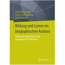 Bildung und Lernen im biographischen Kontext, Fachbücher von Florian von Rosenberg, Arnd-Michael Nohl, Sarah Thomsen