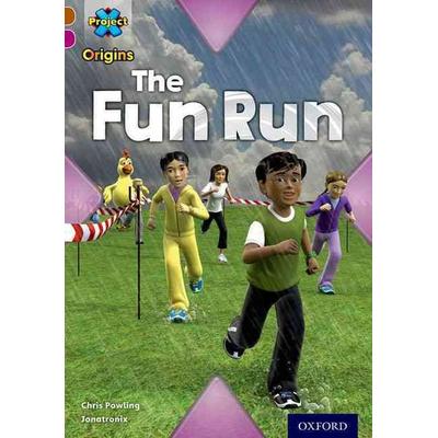 Project X Origins: Brown Book Band, Oxford Level 10: Fast and Furious: The Fun Run, Taschenbuch von Chris Powling, Oxford University Press,