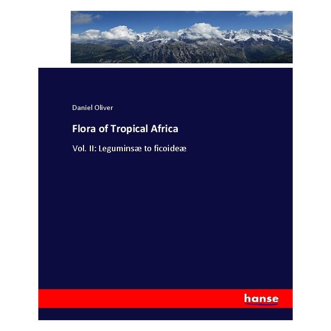 Hansebooks Flora of Tropical Africa (Englisch, Softcover, Daniel Oliver) (55920512)