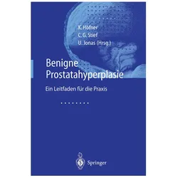 Benigne Prostatahyperplasie, Fachbücher von Christian G. Stief, G Stief, U Jonas, C Jonas, K Höfner