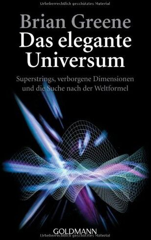 Brian Greene - Das elegante Universum: Superstrings, verborgene Dimensionen und die Suche nach der Weltformel - Preis vom 11.10.2026 15:43:13 h