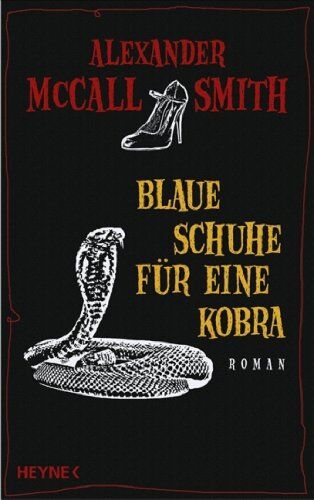 Alexander McCall Smith - Blaue Schuhe für eine Kobra: Ein Mma-Ramotswe-Roman - Preis vom 15.10.2026 23:06:25 h