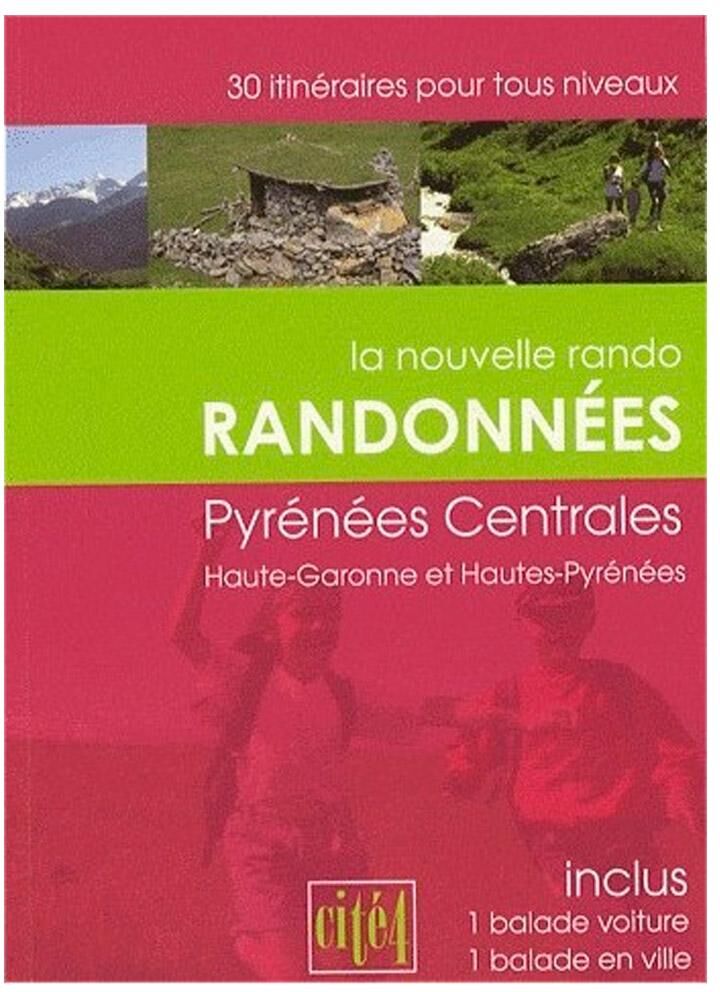 Cité 4  - Pyrenees Centrales Haute Garonne / Hautes Pyrenees - Topo Guide