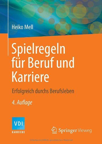 Heiko Mell - Spielregeln für Beruf und Karriere: Erfolgreich durchs Berufsleben (VDI-Buch / VDI-Karriere) - Preis vom 09.10.2026 07:28:09 h