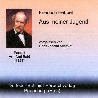 Aus meiner Jugend - Friedrich Hebbel, Audio, 9783937976211