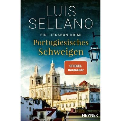 Portugiesisches Schweigen, Taschenbuch von Luis Sellano, Heyne