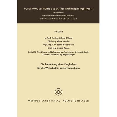 Die Bedeutung eines Flughafens für die Wirtschaft in seiner Umgebung, Taschenbuch von Edgar Rössger Edgar Rössger, VS Verlag für Sozialwissenschaften,