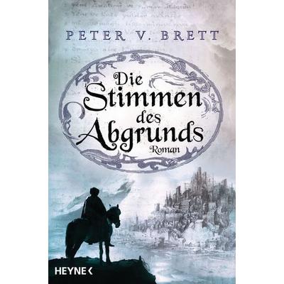 Die Stimmen des Abgrunds, Taschenbuch von Peter V. Brett, Heyne, 978-3-453-31938-7