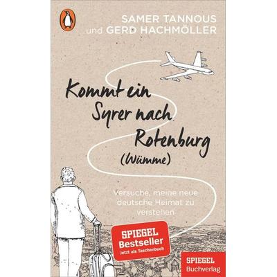 Kommt ein Syrer nach Rotenburg (Wümme), Taschenbuch von Samer Tannous,Gerd Hachmöller, Penguin, 978-3-328-10758-3