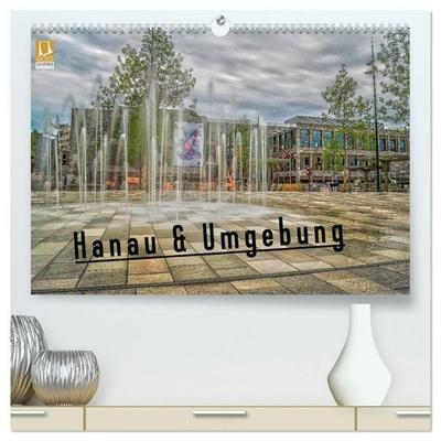 Hanau und Umgebung (hochwertiger Premium Wandkalender 2027 DIN A2 quer), Kunstdruck in Hochglanz