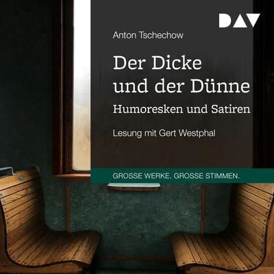 Der Dicke und der Dünne. Humoresken und Satiren - Anton Pawlowitsch Tschechow, Audio, 9783742415776