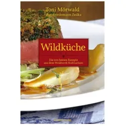 Wildküche, Ratgeber von Toni Mörwald