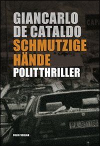 Giancarlo De Cataldo - Schmutzige Hände: Politthriller - Preis vom 09.10.2026 07:28:09 h