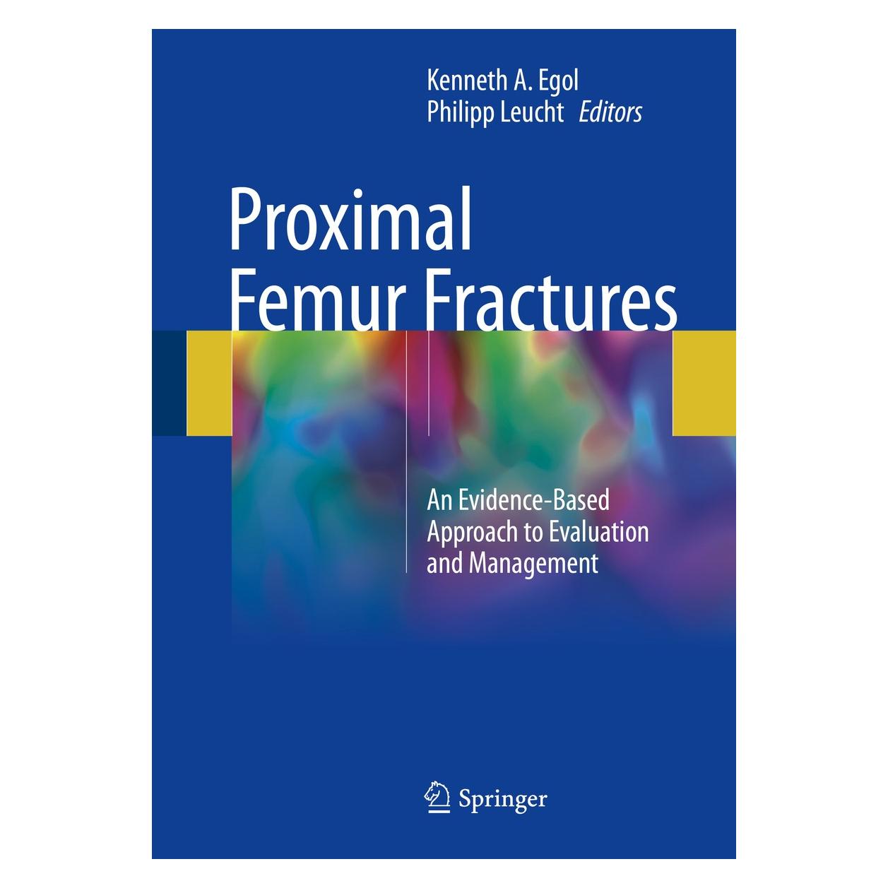 Springer Proximal Femur Fractures (Englisch, Hardcover, Kenneth A. Egol, Philipp Leucht) (9783319649023)
