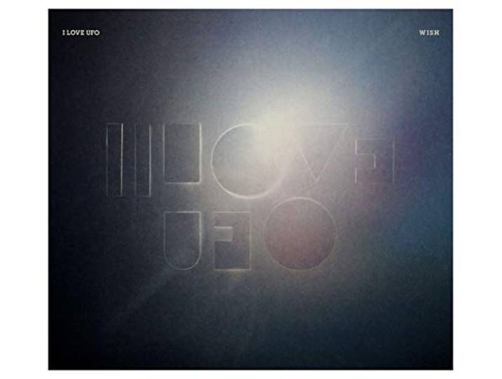 I Love UFO - Wish