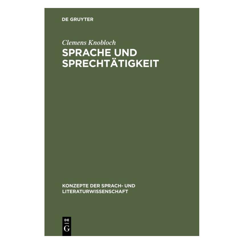 De Gruyter Knobloch,C.:Sprache u.Sprechtätigkeit (Deutsch, Hardcover, Clemens Knobloch) (67825372)