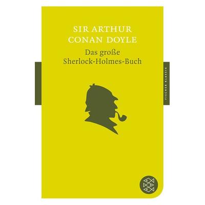 Das große Sherlock-Holmes-Buch, Taschenbuch von Arthur Conan Doyle, Fischer Taschenbuch Verlag, 978-3-596-90182-1