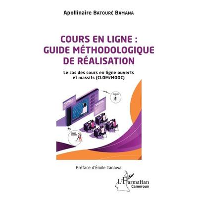 Cours en ligne : guide méthodologique de réalisation, Taschenbuch von Apollinaire Batouré Bamana, Harmattan, 978-2-343-20985-2