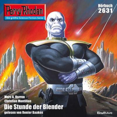 Perry Rhodan 2631: Die Stunde der Blender - Christian Montillon,Marc A. Herren, Audio, 4056198058725
