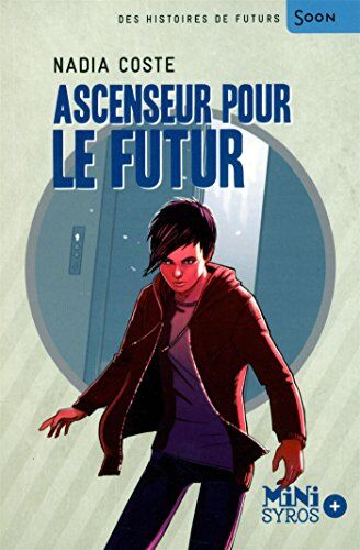 Nadia Coste - Ascenseur pour le futur - Preis vom 09.10.2026 07:28:09 h