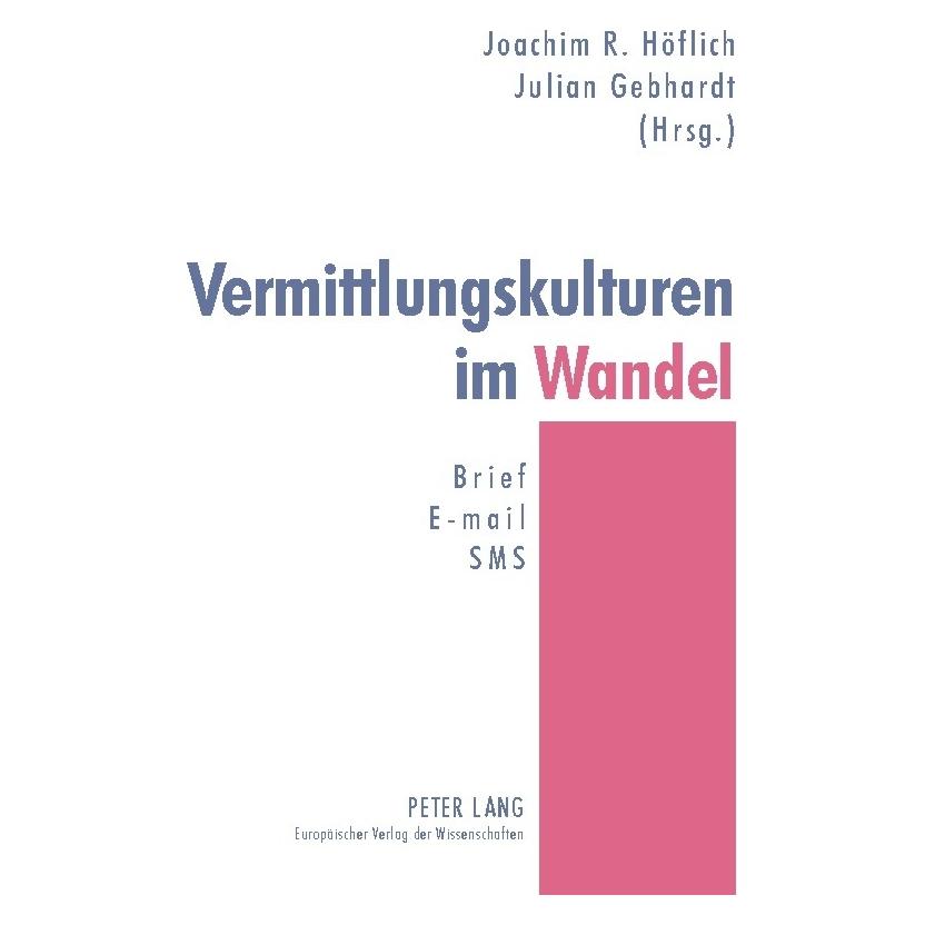 Peter Lang Vermittlungskulturen im Wandel (Deutsch, Softcover, Joachim Höflich, Julian Gebhardt) (56025141)