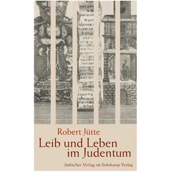 Leib und Leben im Judentum, Fachbücher von Robert Jütte
