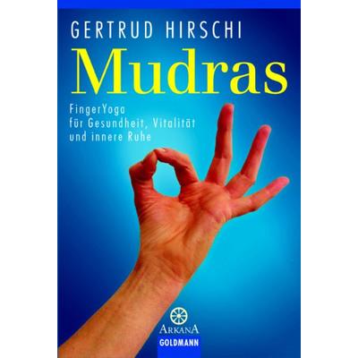 Mudras, Taschenbuch von Gertrud Hirschi, Goldmann, 978-3-442-21661-1