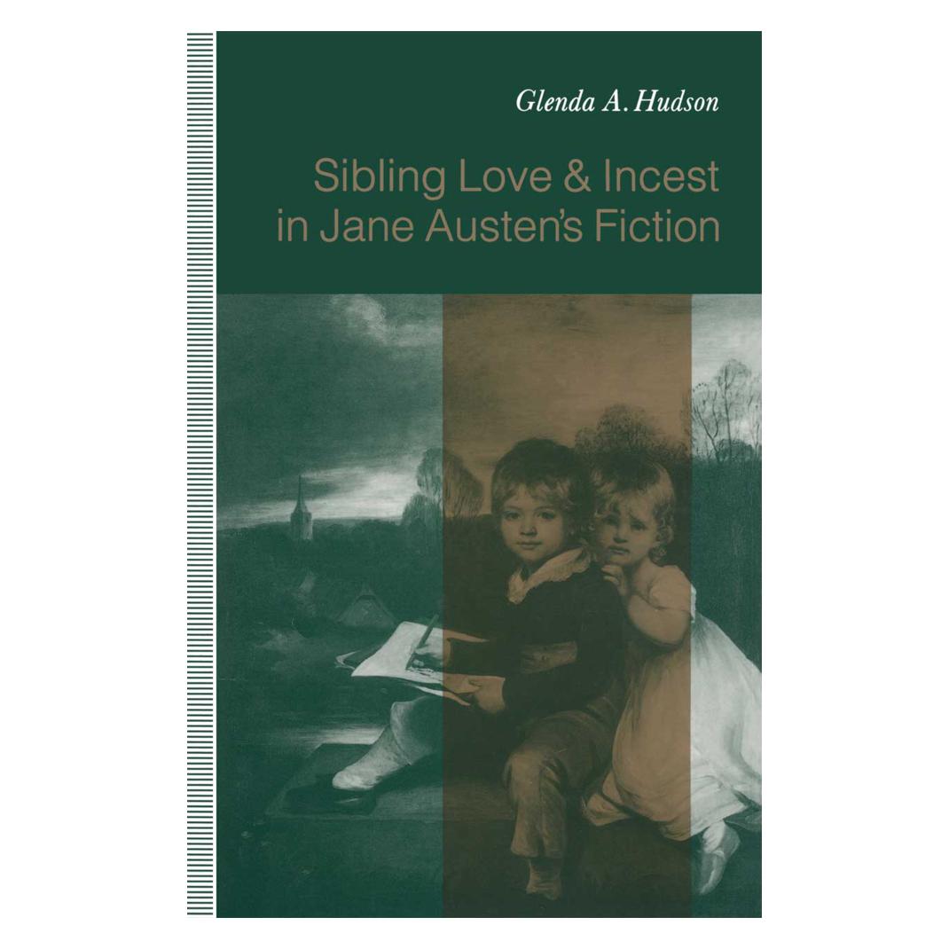 Springer Sibling Love and Incest in Jane Austen's Fiction (Englisch, Softcover, Glenda A Hudson) (55820061)