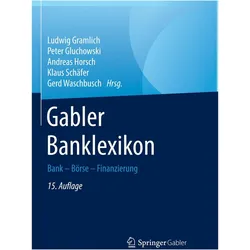GablerBanklexikon, Fachbücher von Andreas Horsch, Ludwig Gramlich, Gerd Waschbusch, Klaus Schäfer, Peter Gluchowski