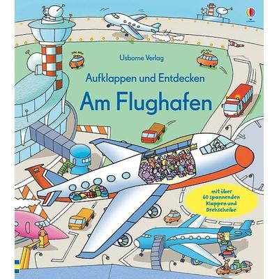 Aufklappen und Entdecken: Am Flughafen, Gebundene Ausgabe von Rob Lloyd Jones, Usborne, 978-1-78232-008-1